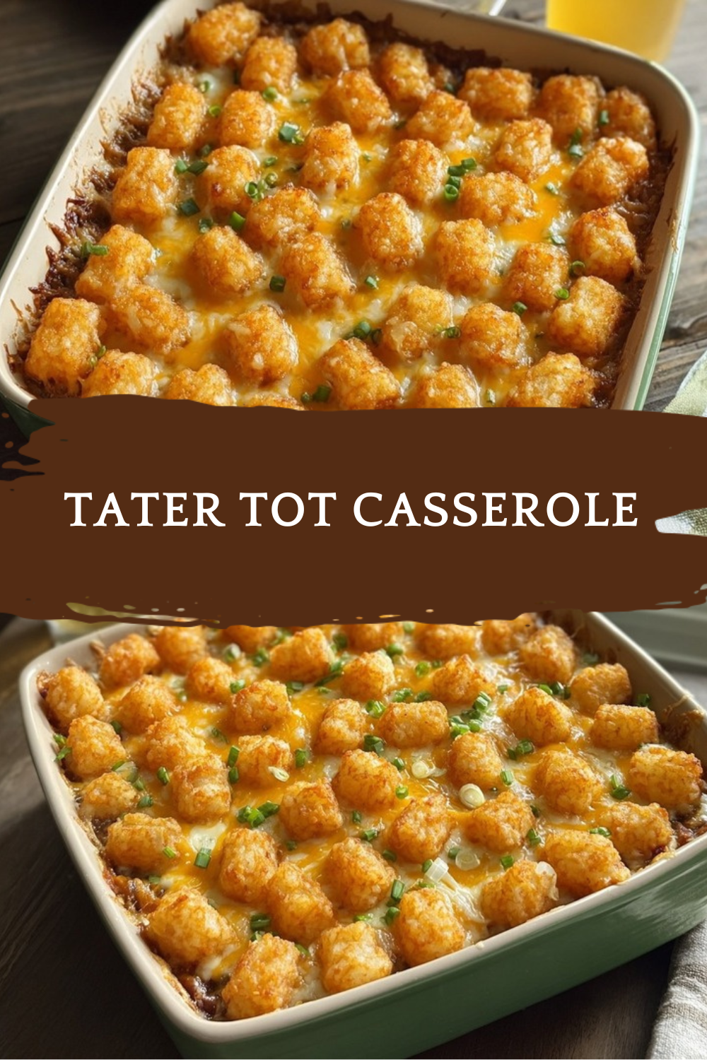 Tater Tot Casserole The Best Recipe 7 Tater Tot Casserole