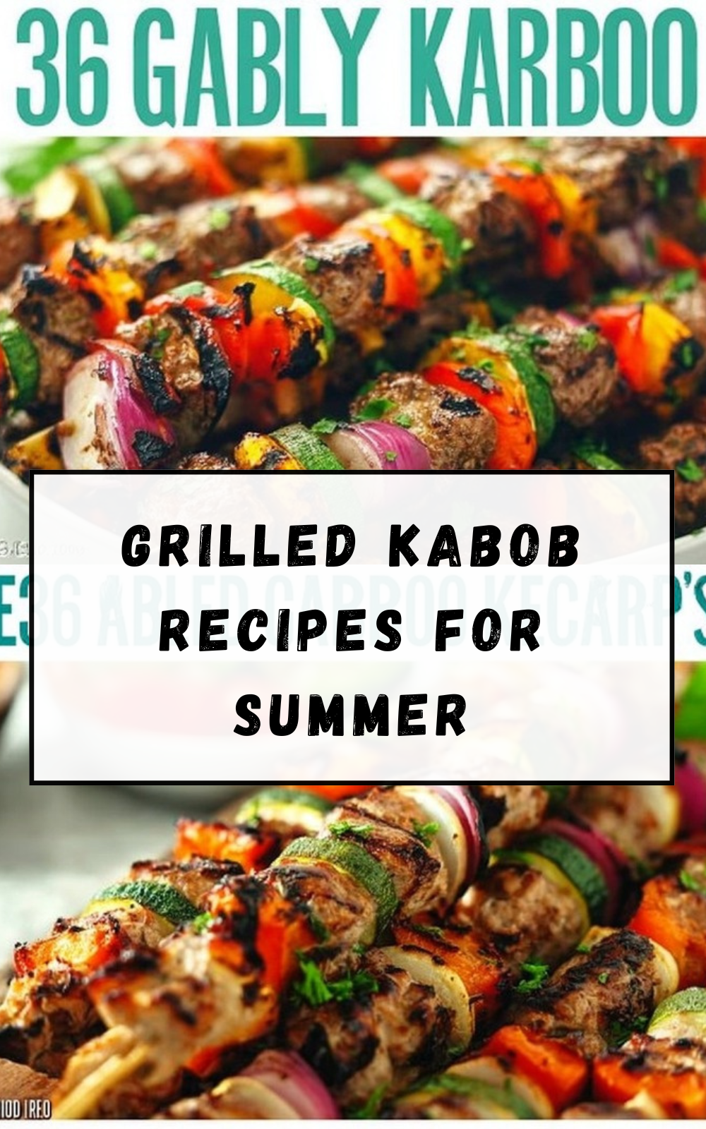 Grilled Kabob Recipes For Summer