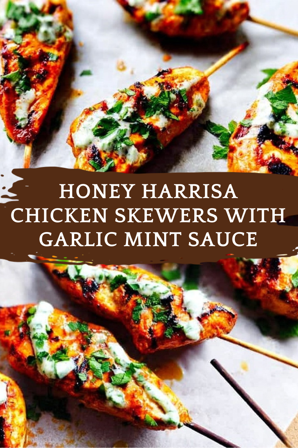 Honey Harrisa Chicken Skewers With Garlic Mint Sauce