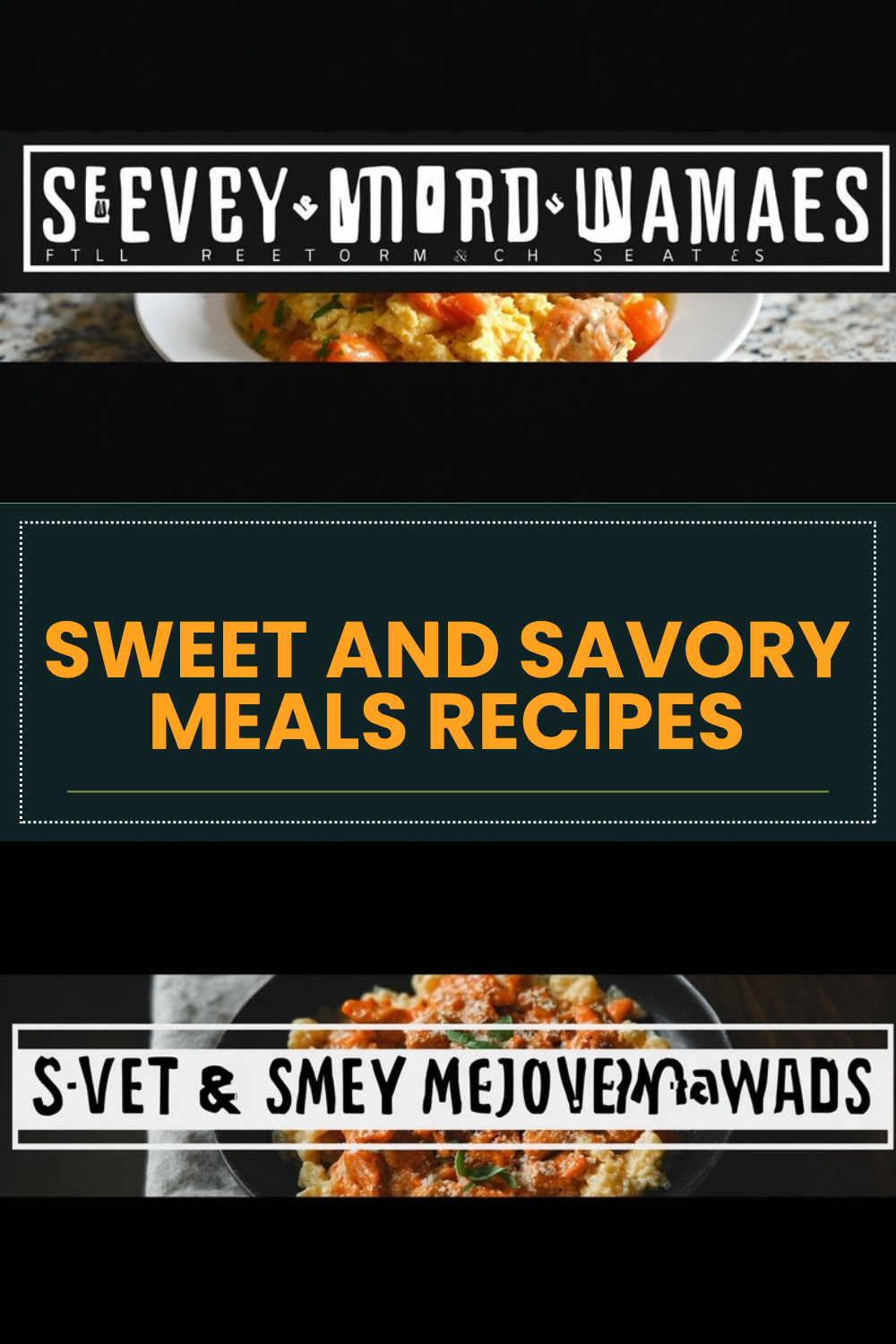 Sweet And Savory Meals Recipes